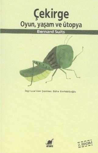 Çekirge; Oyun, Yaşam ve Ütopya