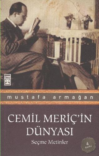 Cemil Meriç'in Dünyası (Seçme Metinler) Mustafa Armağan