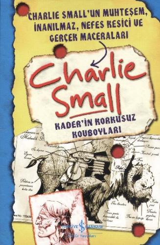 Kaderin Korkusuz Kovboyları Charlie Small Charlie Small