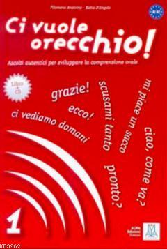 Ci Vuole Orecchio 1 + CD (İtalyanca Dinleme A1-A2) Filomena Anzivino