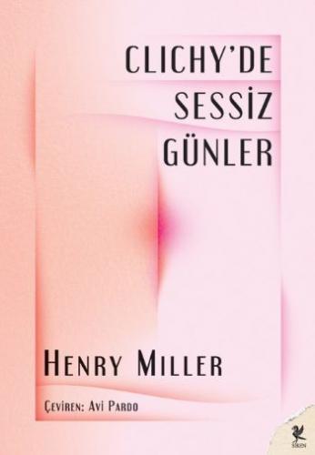 Clichyde Sessiz Günler Henry Miller