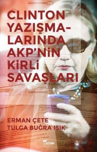 Clinton Yazışmalarında AKP'nin Kirli Savaşları Tulga Buğra Işık