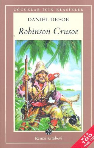 Çocuklar İçin Klasikler: Robinson Crusoe Daniel Defoe