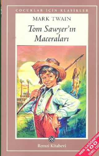 Çocuklar İçin Klasikler: Tom Sawyer'ın Maceraları Mark Twain
