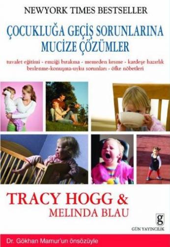 Çocukluğa Geçiş Sorunlarına Mucize Çözümler Tracy Hogg