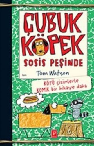 Çubuk Köpek Sosis Peşinde (Ciltli) Tom Watson