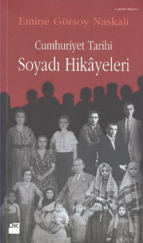 Cumhuriyet Tarihi Soyadı Hikayeleri Emine Gürsoy Naskali