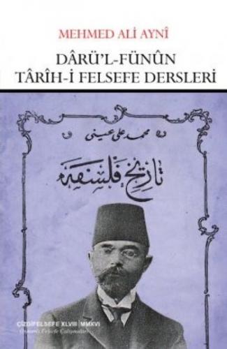 Dârü'l-Fünûn Târîh-İ Felsefe Dersleri Mehmed Ali Ayni