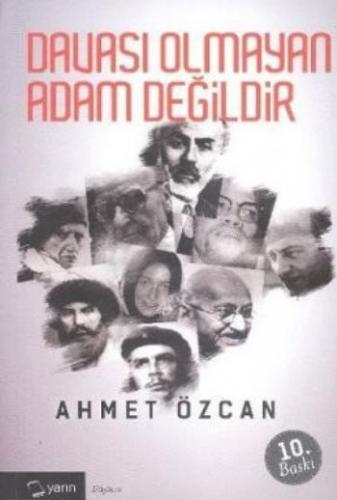 Davası Olmayan Adam Değildir Ahmet Özcan