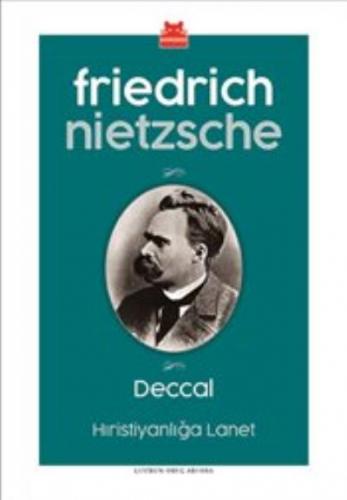Deccal - Hıristiyanlığa Lanet Friedrich Nietzsche
