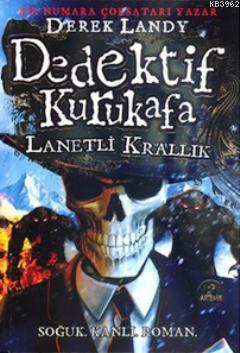 Dedektif Kurukafa: Lanetli Krallık (Ciltli) Derek Landy