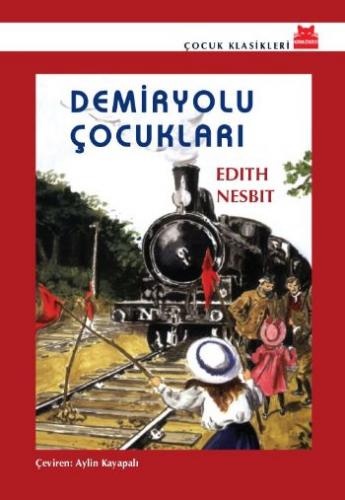 Demiryolu Çocukları Edith Nesbit