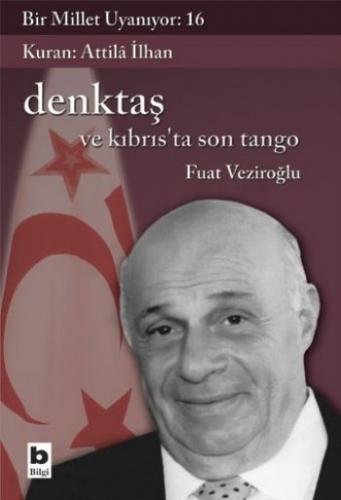 Bir Millet Uyanıyor - 16| Denktaş; ve Kıbrıs'ta Son Tango