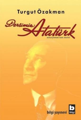 Dersimiz: Atatürk Turgut Özakman