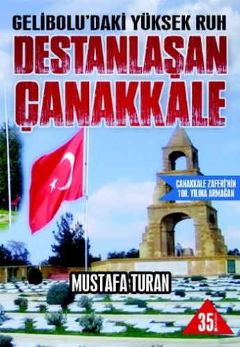 Destanlaşan Çanakkale Mustafa Turan (Tarihçi)