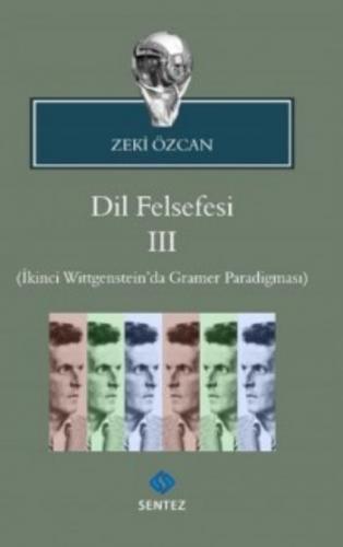 Dil Felsefesi 3 İkinci Wittgenstein'da Gramer Paradigması Zeki Özcan