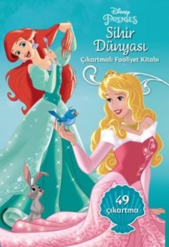 Disney Prenses - Sihir Dünyası Çıkartmalı Faaliyet Kitabı
