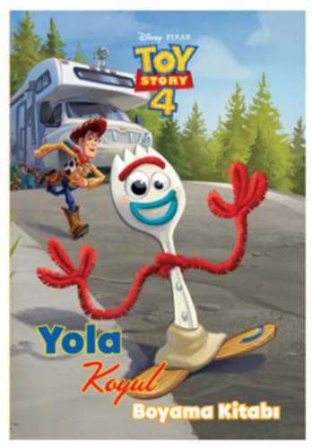 Toy Story 4 - Yola Koyul Boyama Kitabı Kolektif
