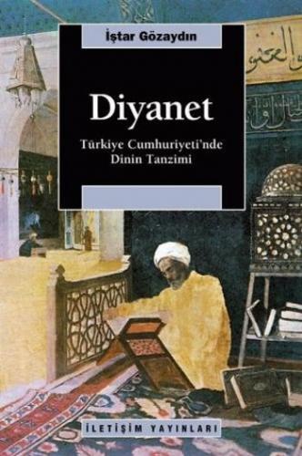 Diyanet "Türkiye Cumhuriyeti’nde Dinin Tanzimi"