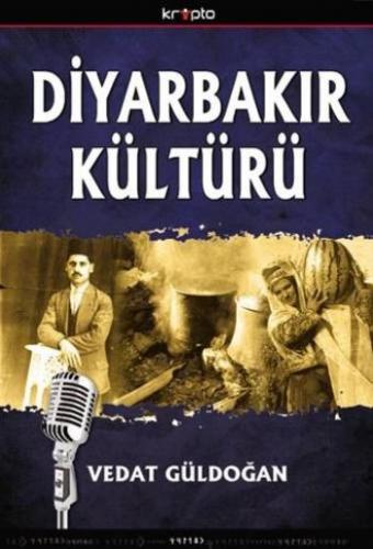 Diyarbakır Kültürü Vedat Güldoğan