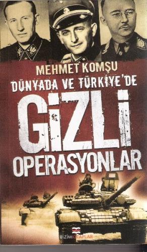 Dünya’da ve Türkiye’de Gizli Operasyonlar Mehmet Komşu