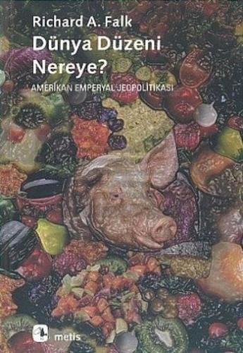 Dünya Düzeni Nereye?; Amerikan Emperyal Jeopolitikası