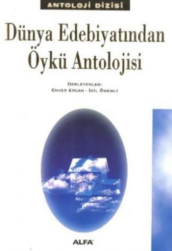 Dünya Edebiyatından Öykü Antolojisi Enver Ercan-İdil Önemli