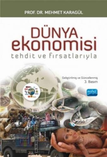 Tehdit ve Fırsatlarıyla Dünya Ekonomisi