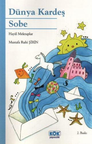 Dünya Kardeş / Sobe; Hayâl Mektuplar
