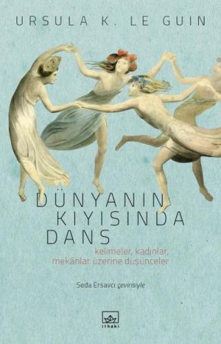 Dünyanın Kıyısında Dans Ursula K. Le Guin