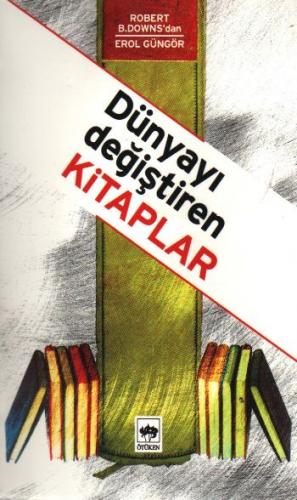 Dünyayı Değiştiren Kitaplar Robert B.Downs