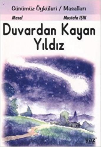 Duvardan Kayan Yıldız Günümüz Öyküleri-Masalları