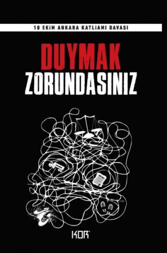 Duymak Zorundasınız - 10 Ekim Ankara Katliamı Davası Kolektif