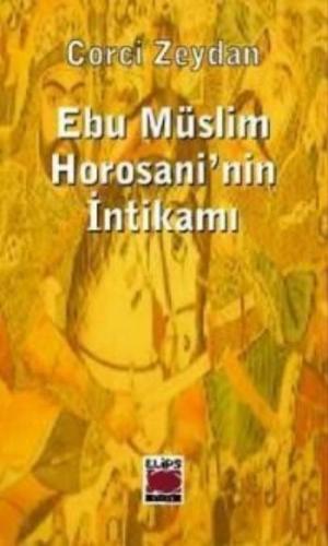 Ebu Müslim Horosani'nin İntikamı Corci Zeydan