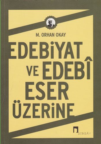 Edebiyat ve Edebi Eser Üzerine M.Orhan Okay