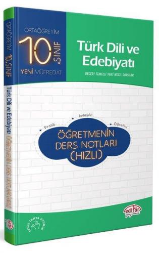 Editör 10. Sınıf Türk Dili ve Edebiyatı Öğretmenin Ders Notları (Hızlı