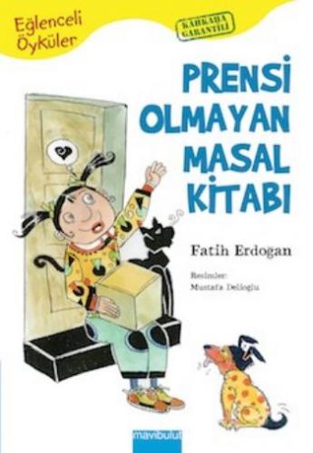 Eğlenceli Öyküler-4: Prensi Olmayan Masal Kitabı Fatih Erdoğan