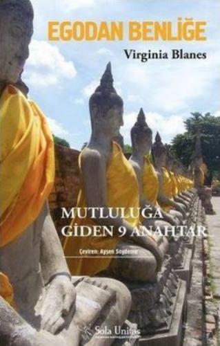 Egodan Benliğe-Mutluluğa Giden 9 Anahtar