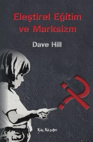 Eleştirel Eğitim ve Marksizm Dave Hill