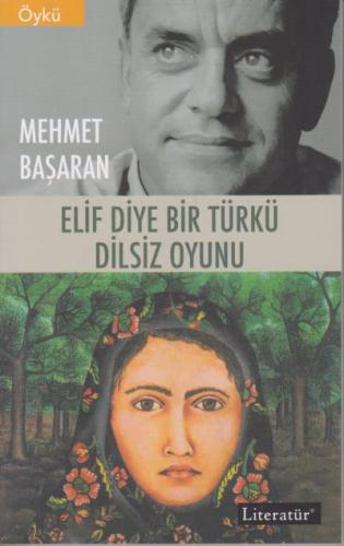 Elif Diye Bir Türkü / Dilsiz Oyunu Mehmet Başaran