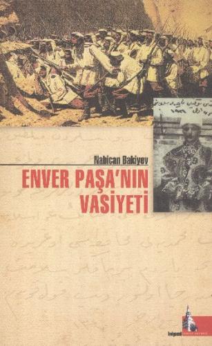 Enver Paşanın Vasiyeti Nabican Bakiyev