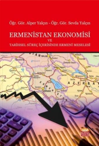 Ermenistan Ekonomisi ve Tarihsel Süreç İçerisinde Ermeni Meselesi Alpe