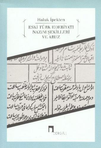 Eski Türk Edebiyatı Nazım Şekilleri ve Aruz Haluk İpekten