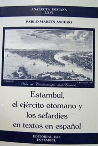 Estambul, El Ejército Otomano y Los Sefardíes En Textos En Español Art