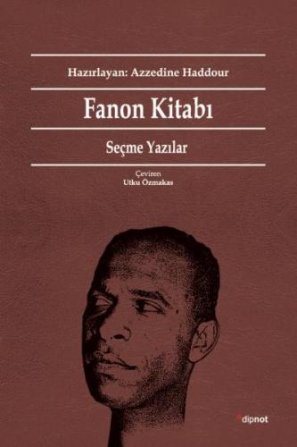 Fanon Kitabı: Seçme Yazılar Frantz Fanon