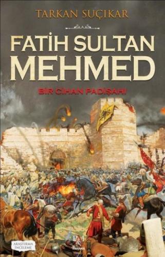 Fatih Sultan Mehmed - Bir Cihan Padişahı Tarkan Suçıkar