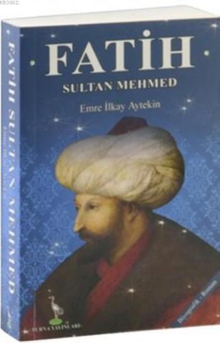 Fatih Sultan Mehmed Emre İlkay Aytekin