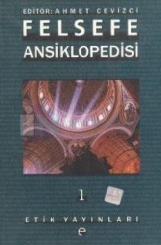 Felsefe Ansiklopedisi-1 Ahmet Cevizci