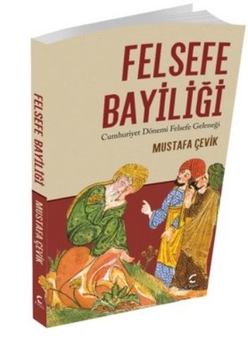 Felsefe Bayiliği Mustafa Çevik