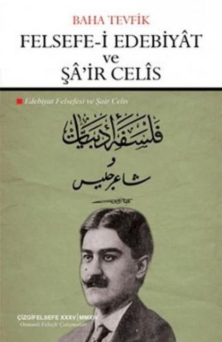 Felsefe-i Edebiyat ve Şa'ir Celis Baha Tevfik